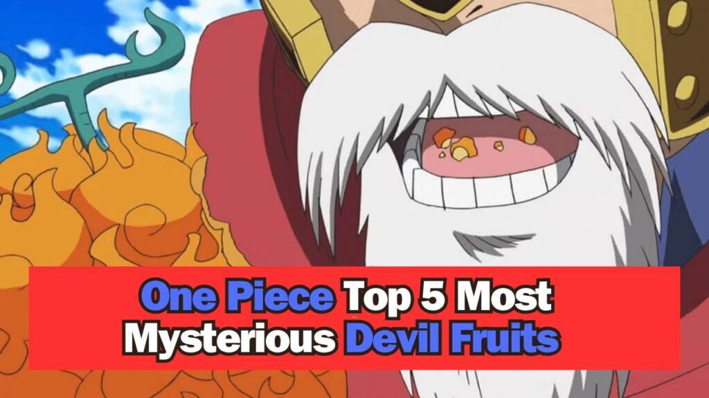 One Piece's Top 5 Most Mysterious Devil Fruits